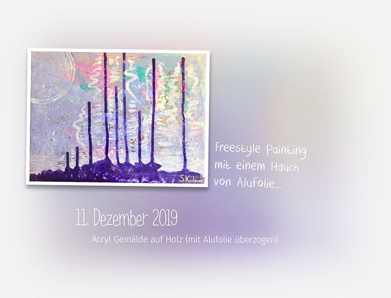 Freestyle painting mit einem Hauch von Alufolie... 